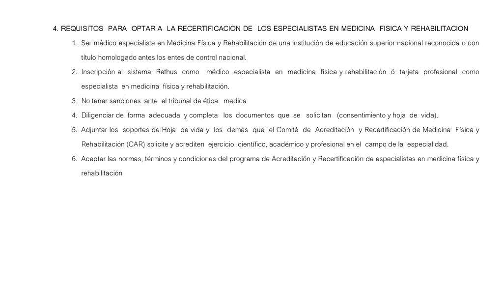 4. REQUISITOS PARA OPTAR A LA RECERTIFICACION DE LOS ESPECIALISTAS EN MEDICINA FISICA Y REHABILITACION
