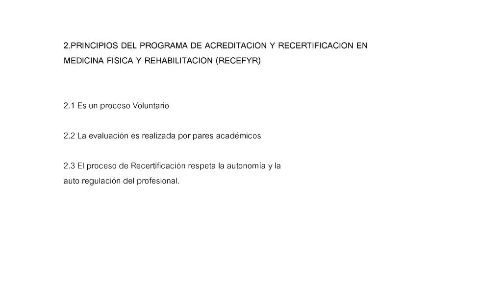 2.PRINCIPIOS DEL PROGRAMA DE ACREDITACION Y RECERTIFICACION EN MEDICINA FISICA Y REHABILITACION (RECEFYR)