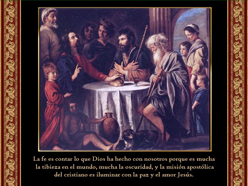 La fe es contar lo que Dios ha hecho con nosotros porque es mucha