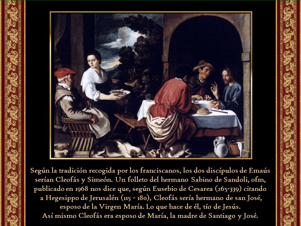 Así mismo Cleofás era esposo de María, la madre de Santiago y José.