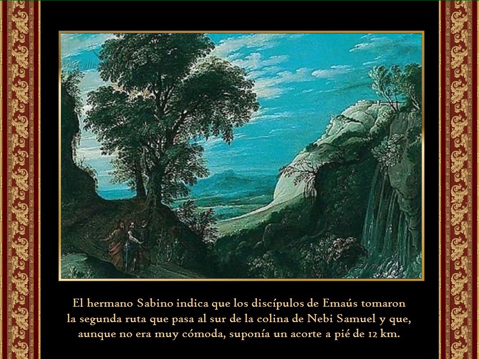 El hermano Sabino indica que los discípulos de Emaús tomaron