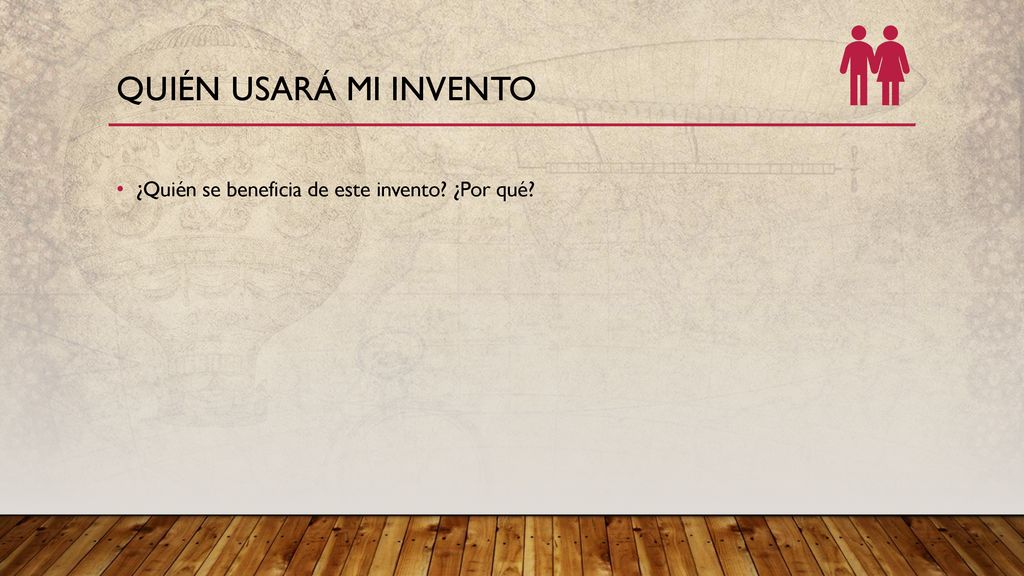 Quién usará mi invento ¿Quién se beneficia de este invento ¿Por qué