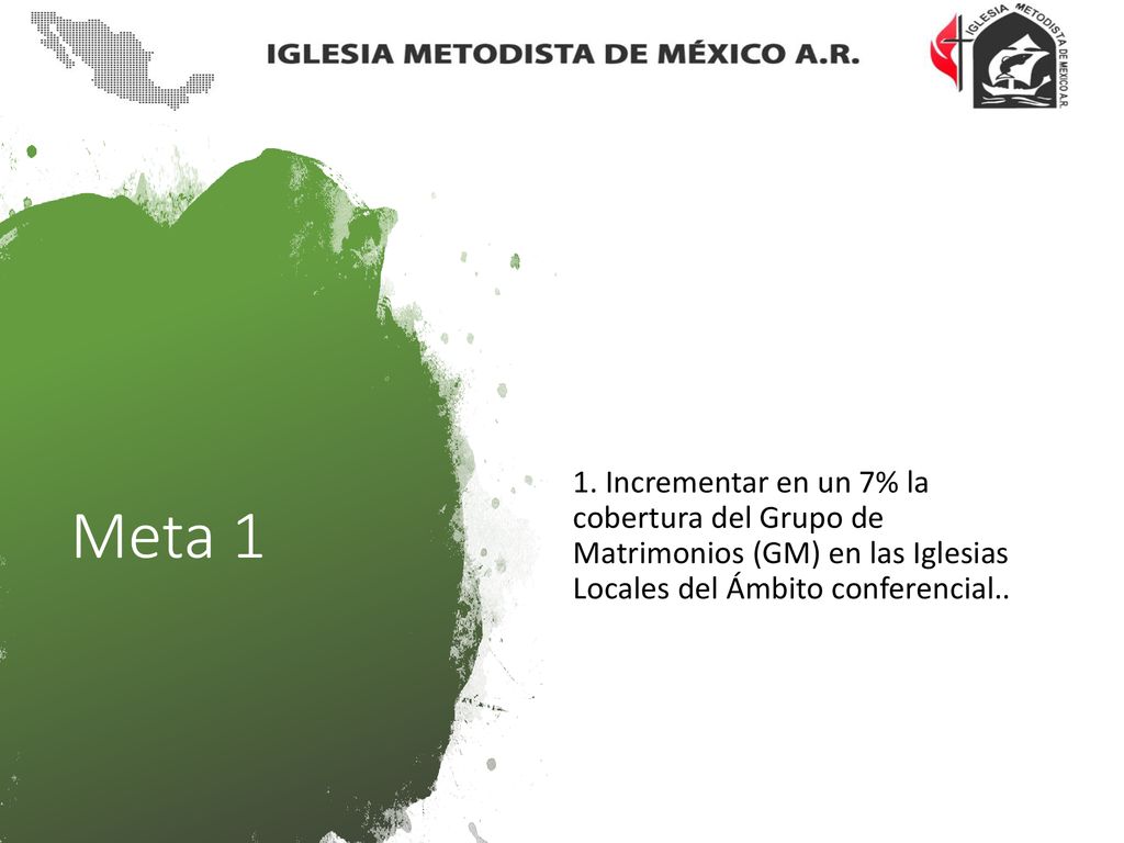 1. Incrementar en un 7% la cobertura del Grupo de Matrimonios (GM) en las Iglesias Locales del Ámbito conferencial..