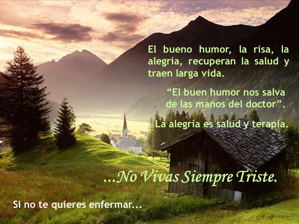 El buen humor nos salva de las manos del doctor .