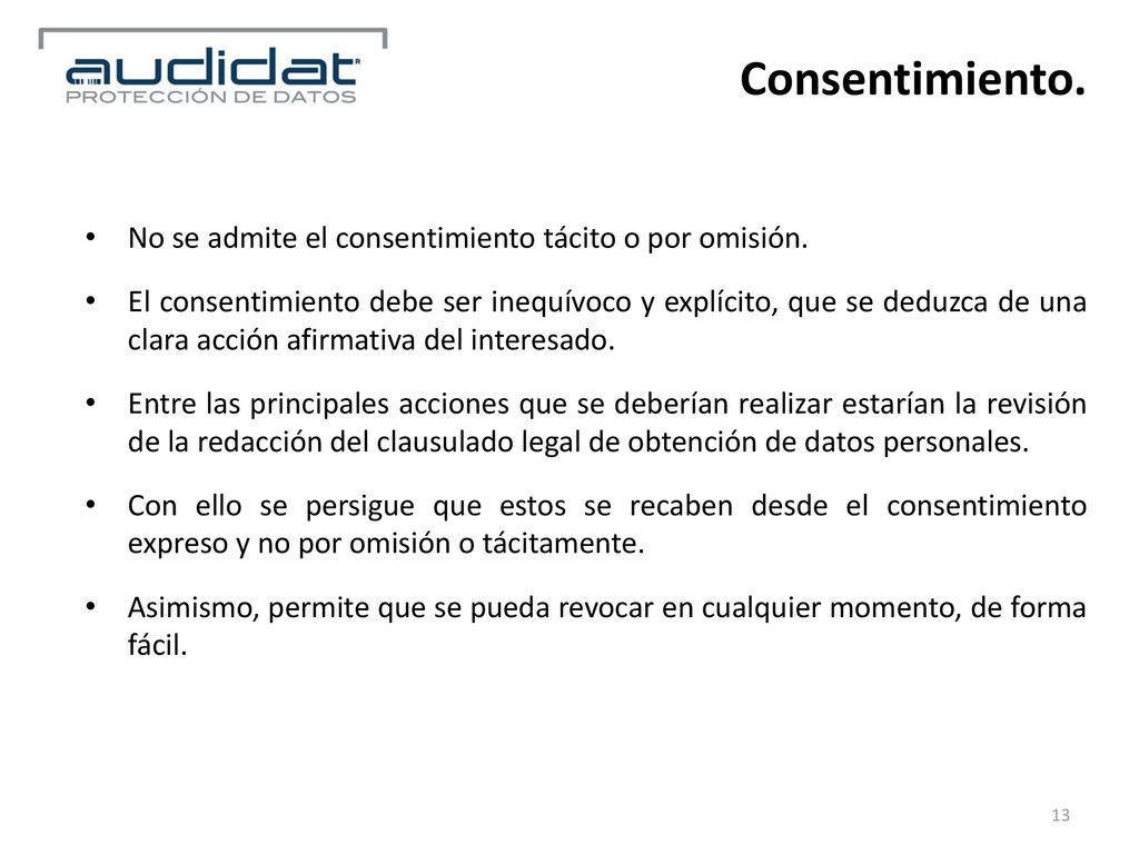 Consentimiento. No se admite el consentimiento tácito o por omisión.