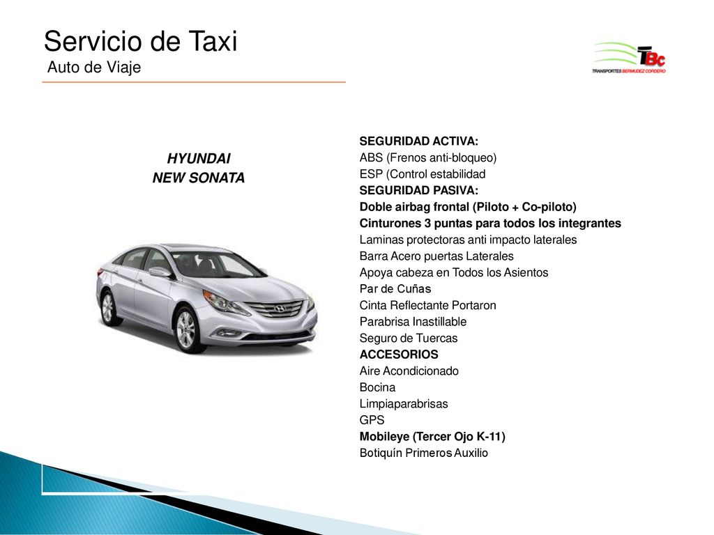 Servicio de Taxi Auto de Viaje HYUNDAI NEW SONATA SEGURIDAD ACTIVA: