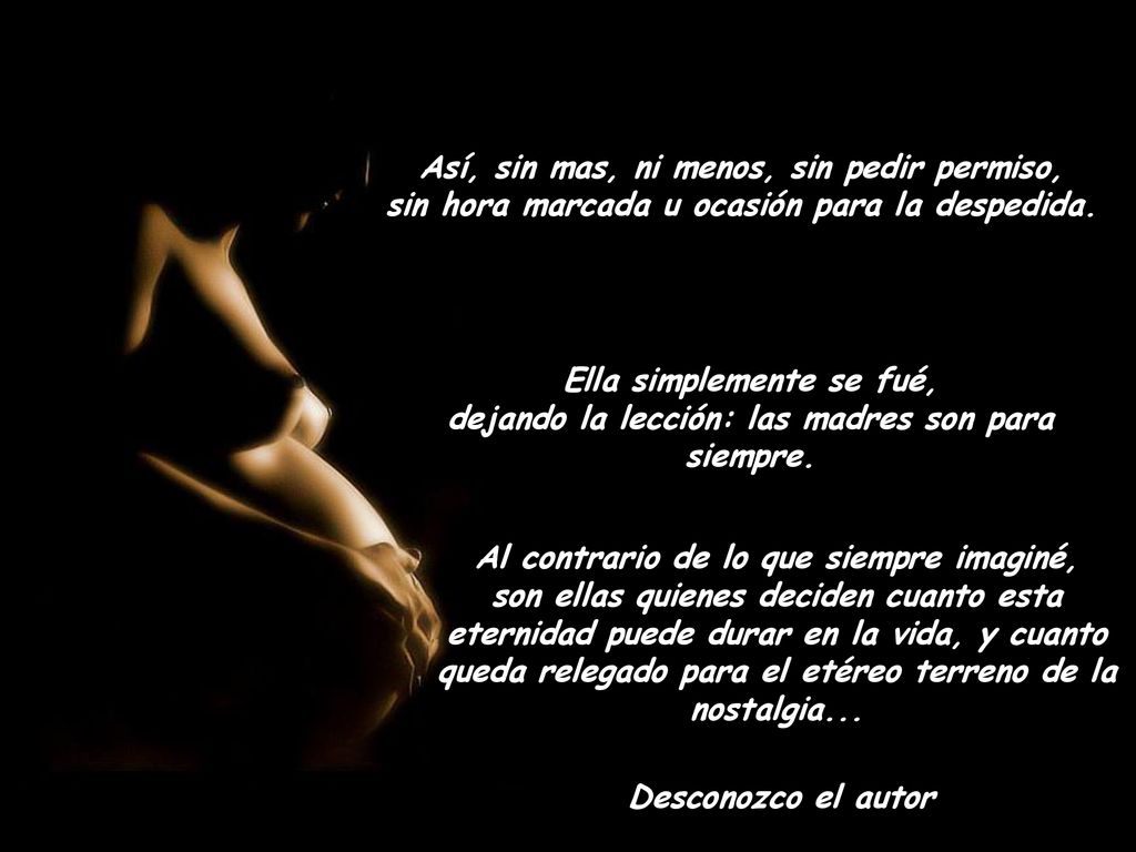Así, sin mas, ni menos, sin pedir permiso, sin hora marcada u ocasión para la despedida.
