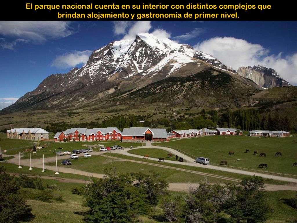 El parque nacional cuenta en su interior con distintos complejos que brindan alojamiento y gastronomía de primer nivel.