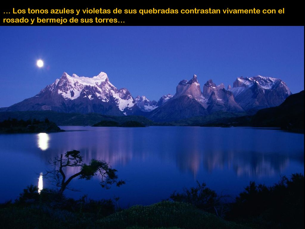 … Los tonos azules y violetas de sus quebradas contrastan vivamente con el rosado y bermejo de sus torres…