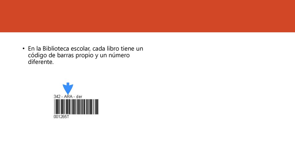 En la Biblioteca escolar, cada libro tiene un código de barras propio y un número diferente.