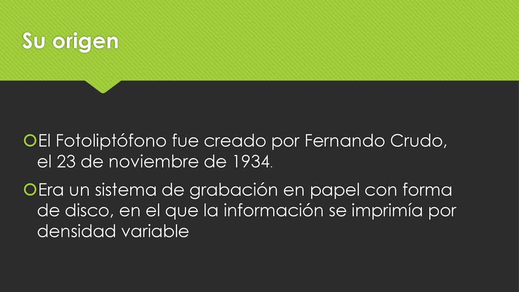 Su origen El Fotoliptófono fue creado por Fernando Crudo, el 23 de noviembre de
