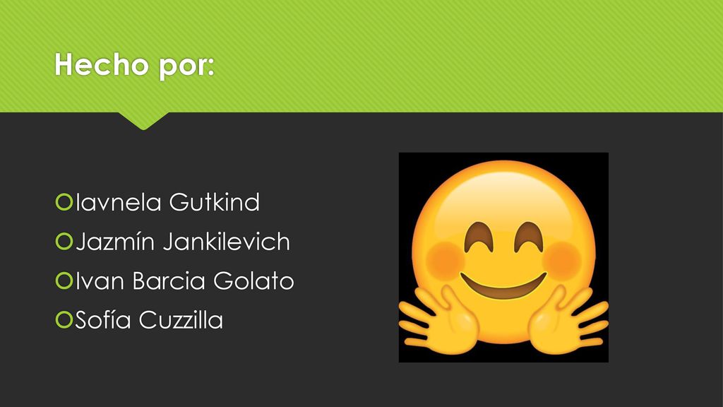 Hecho por: Iavnela Gutkind Jazmín Jankilevich Ivan Barcia Golato