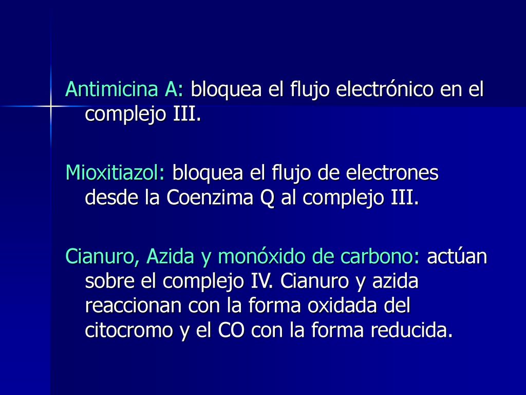 Antimicina A: bloquea el flujo electrónico en el complejo III.