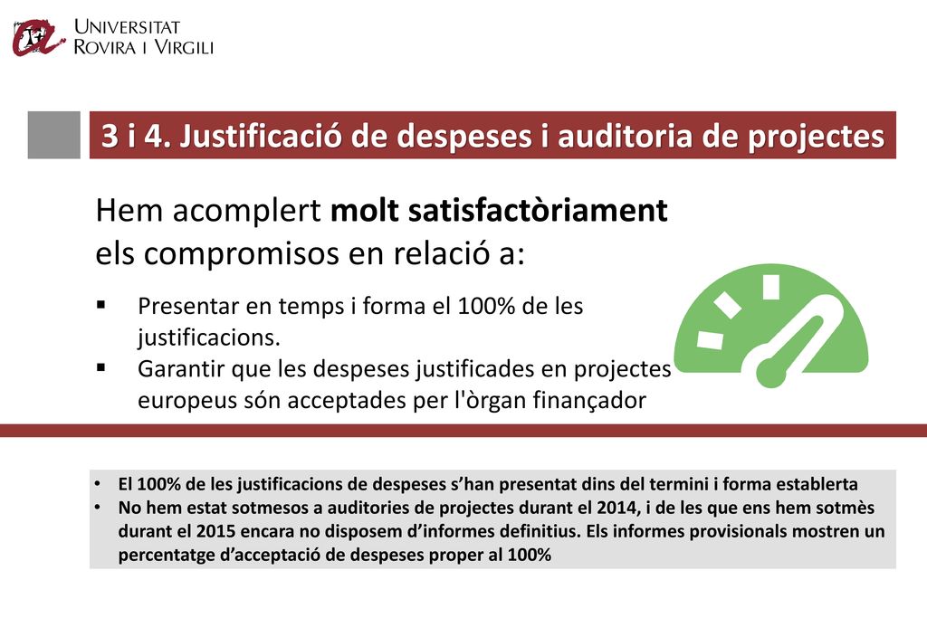 3 i 4. Justificació de despeses i auditoria de projectes