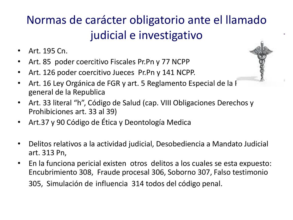 Normas de carácter obligatorio ante el llamado judicial e investigativo