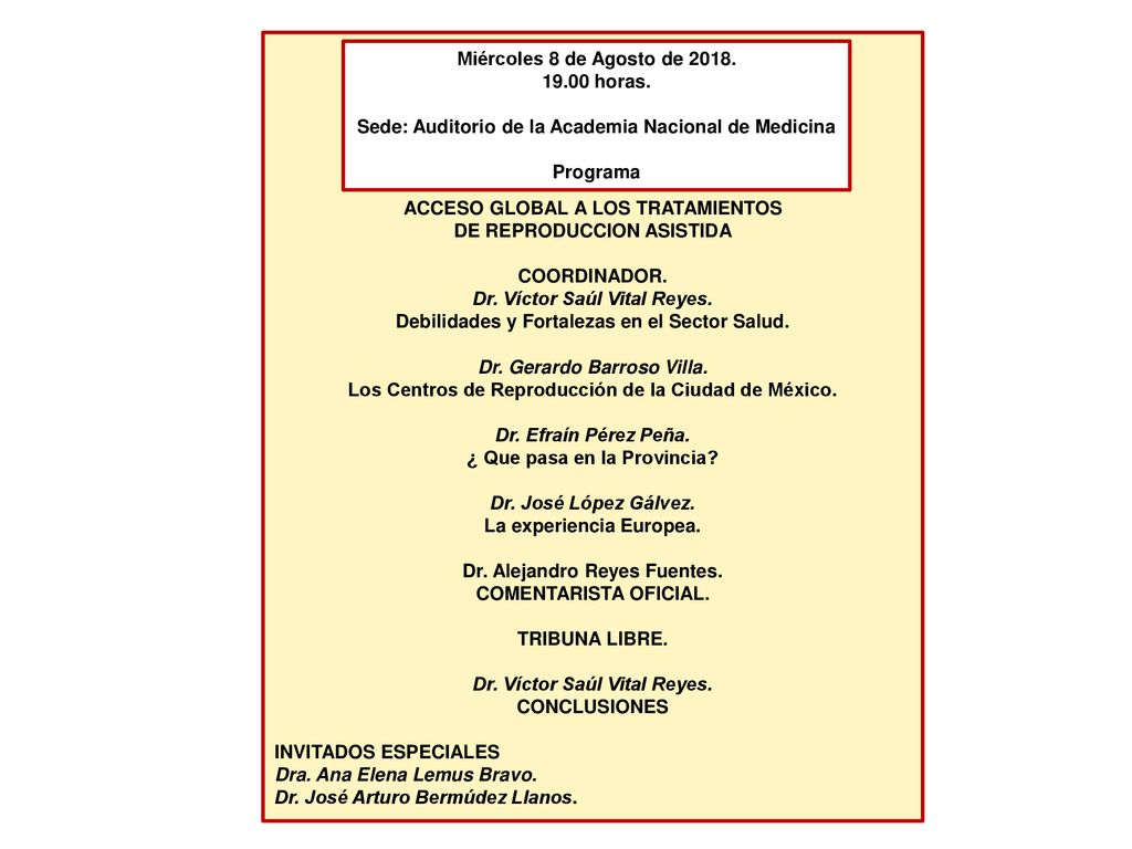 Sede: Auditorio de la Academia Nacional de Medicina Programa