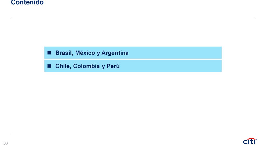 Contenido Brasil, México y Argentina Chile, Colombia y Perú 33