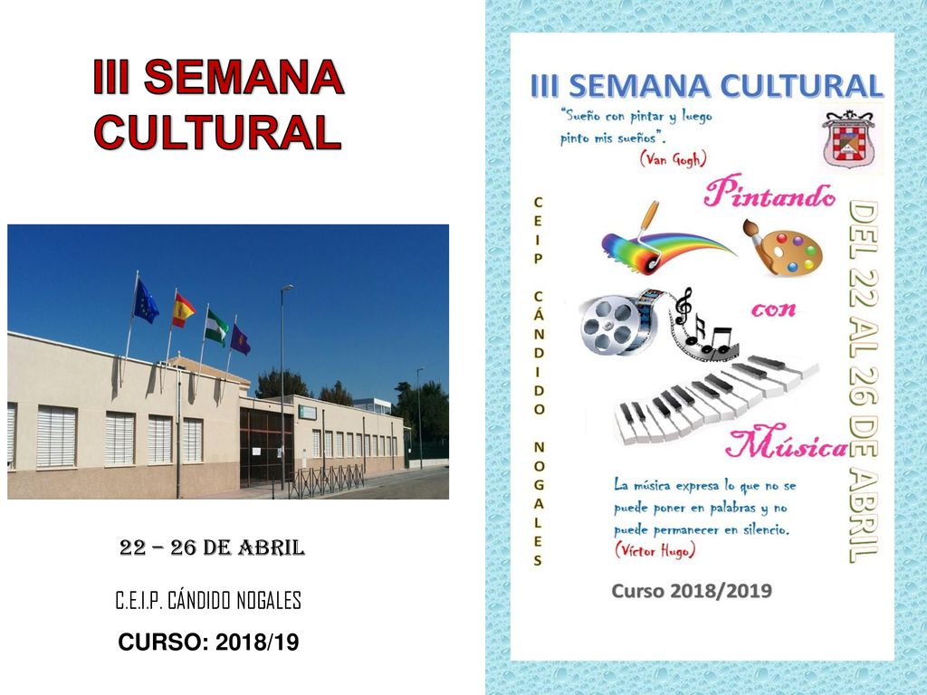 III SEMANA CULTURAL 22 – 26 DE ABRIL C.E.I.P. CÁNDIDO NOGALES