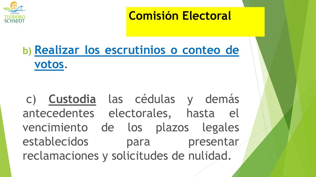 Comisión Electoral Realizar los escrutinios o conteo de votos.