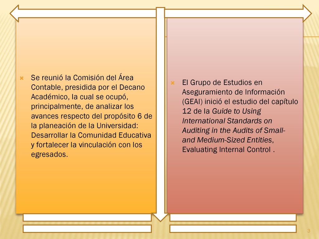 Se reunió la Comisión del Área Contable, presidida por el Decano Académico, la cual se ocupó, principalmente, de analizar los avances respecto del propósito 6 de la planeación de la Universidad: Desarrollar la Comunidad Educativa y fortalecer la vinculación con los egresados.