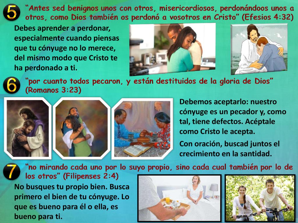 Debes aprender a perdonar, especialmente cuando piensas que tu cónyuge no lo merece, del mismo modo que Cristo te ha perdonado a ti.