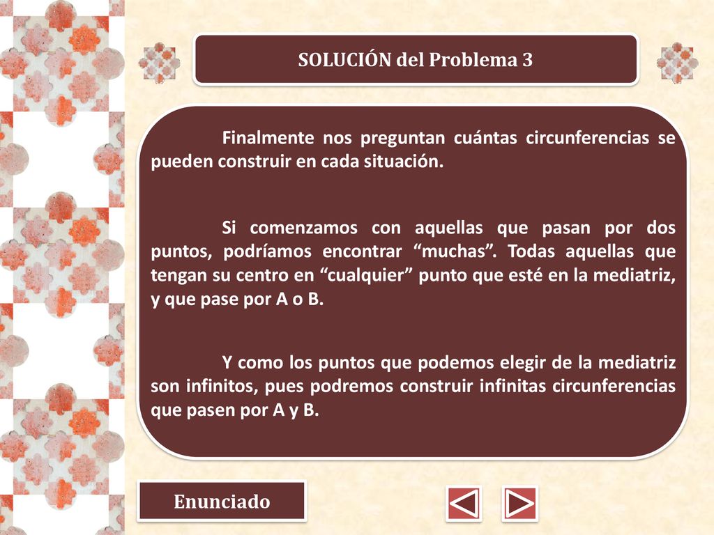 SOLUCIÓN del Problema 3 Finalmente nos preguntan cuántas circunferencias se pueden construir en cada situación.
