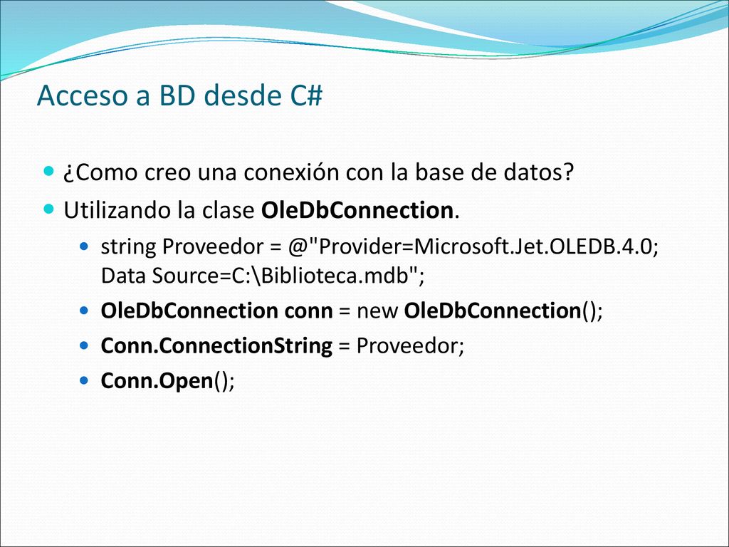 Acceso a BD desde C# ¿Como creo una conexión con la base de datos
