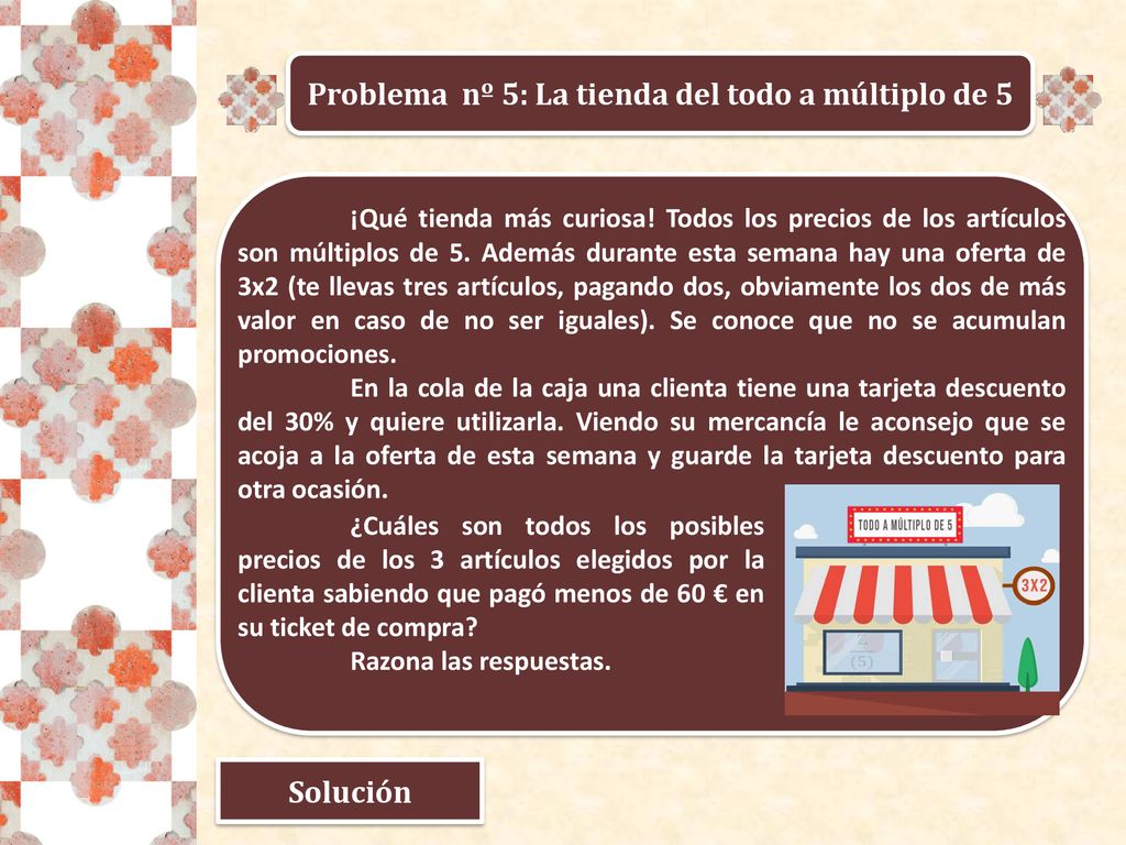 Problema nº 5: La tienda del todo a múltiplo de 5