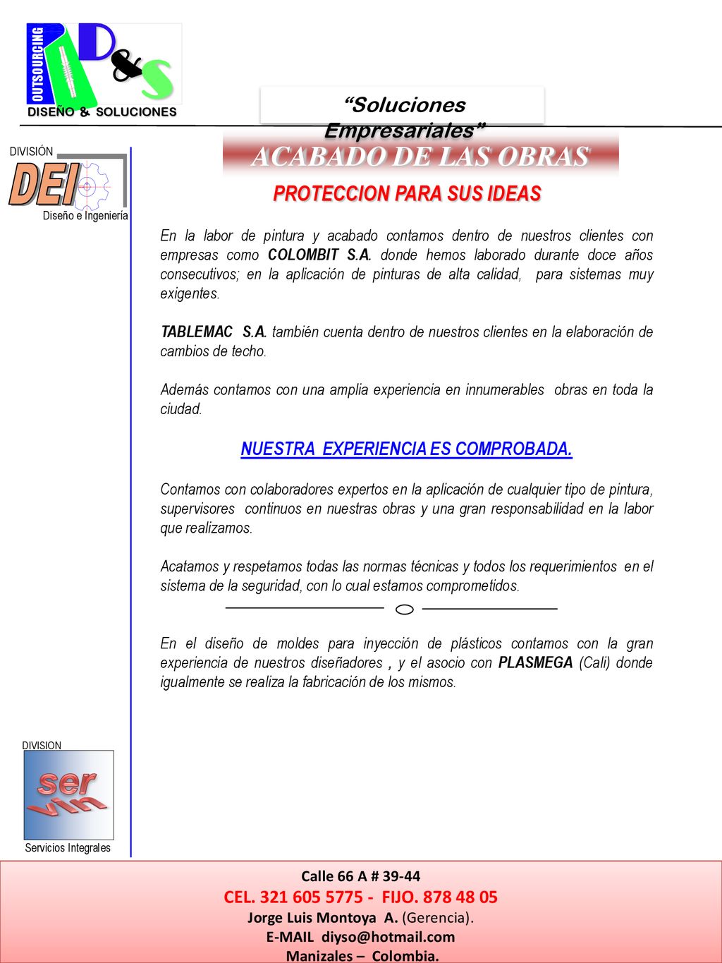 vin DEI D S & ser ACABADO DE LAS OBRAS Soluciones Empresariales
