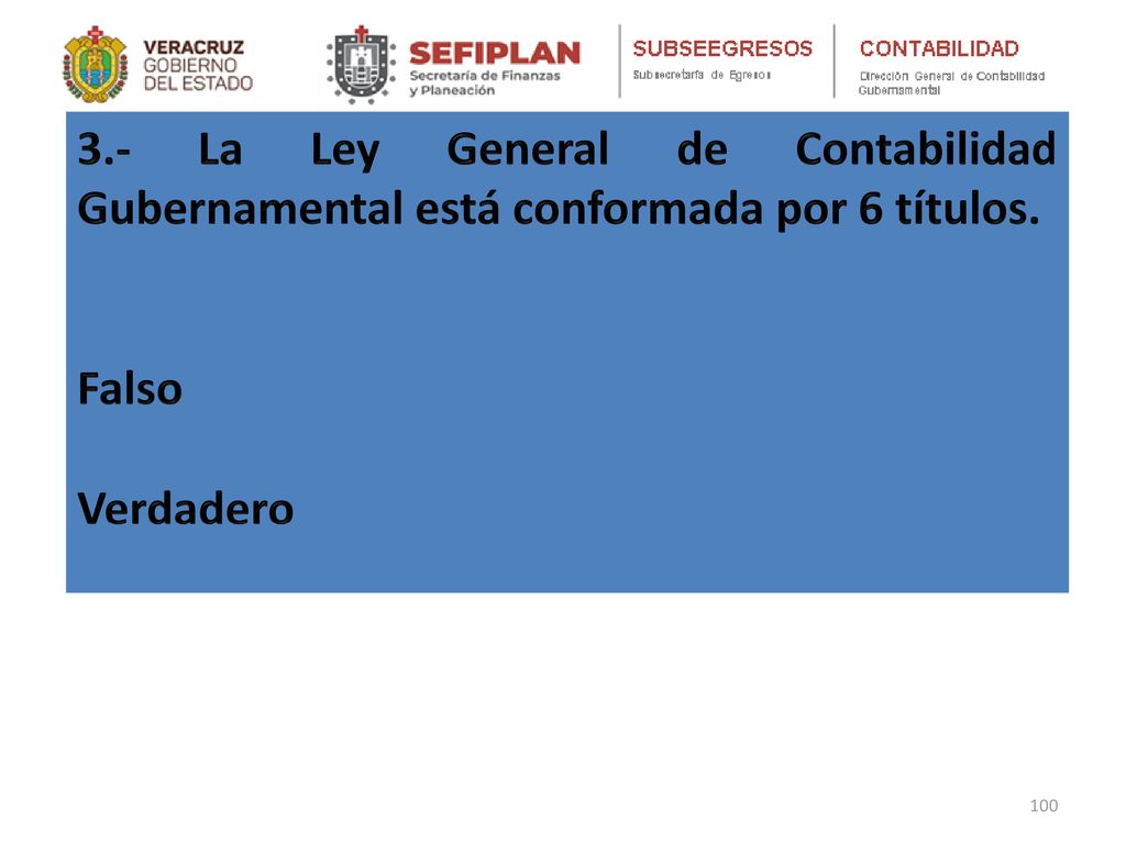 3.- La Ley General de Contabilidad Gubernamental está conformada por 6 títulos.