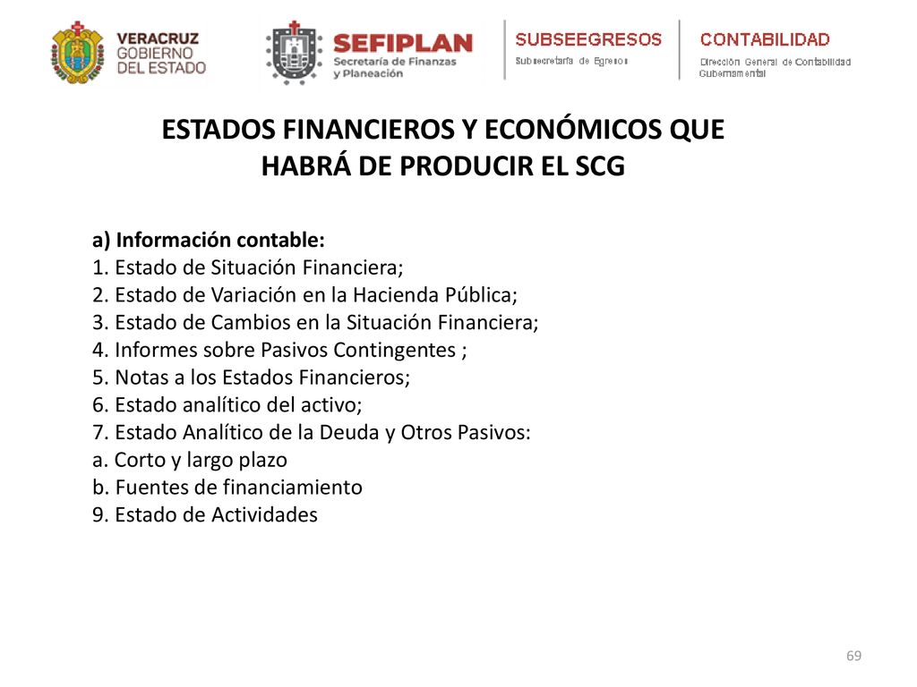 ESTADOS FINANCIEROS Y ECONÓMICOS QUE HABRÁ DE PRODUCIR EL SCG