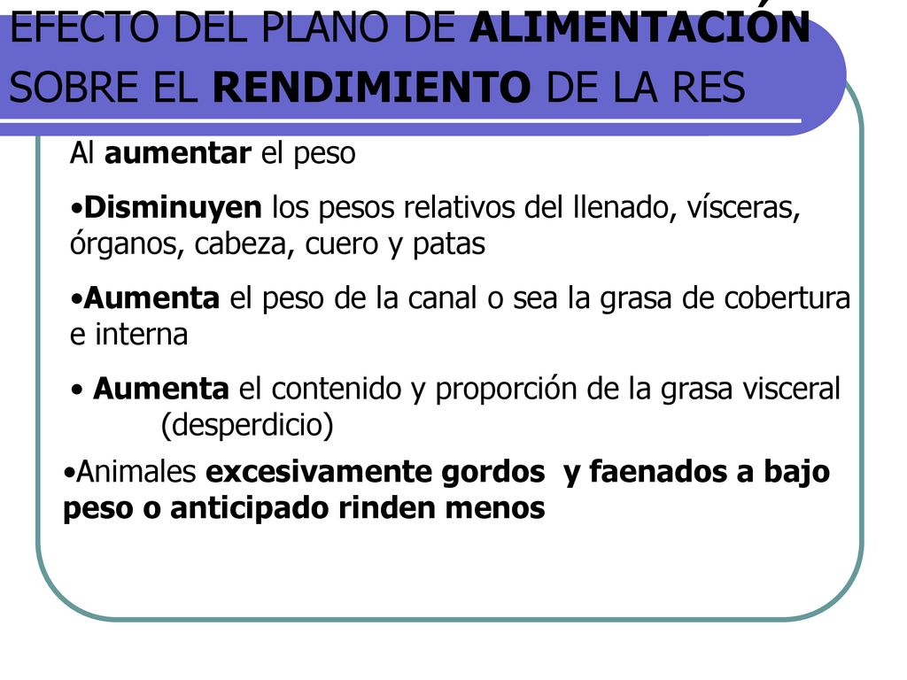 EFECTO DEL PLANO DE ALIMENTACIÓN SOBRE EL RENDIMIENTO DE LA RES