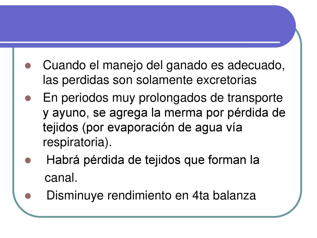 Cuando el manejo del ganado es adecuado, las perdidas son solamente excretorias