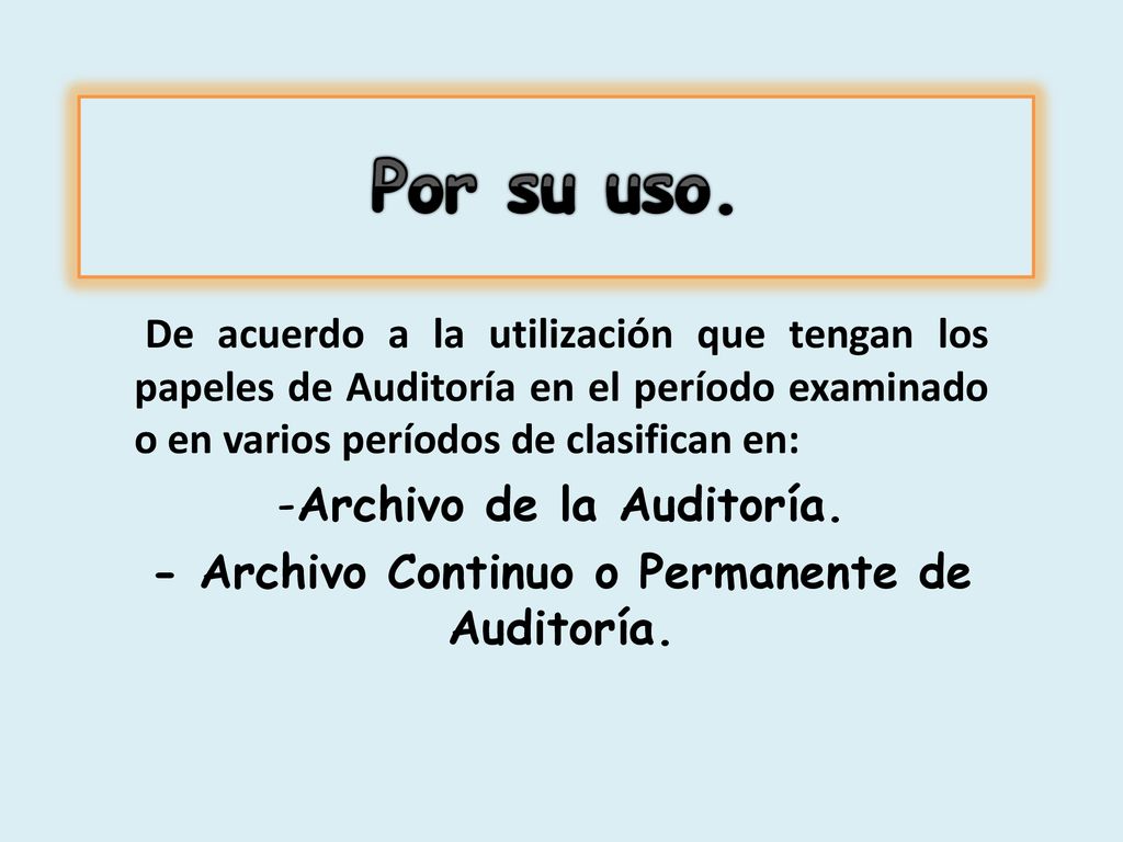 Archivo de la Auditoría. - Archivo Continuo o Permanente de Auditoría.