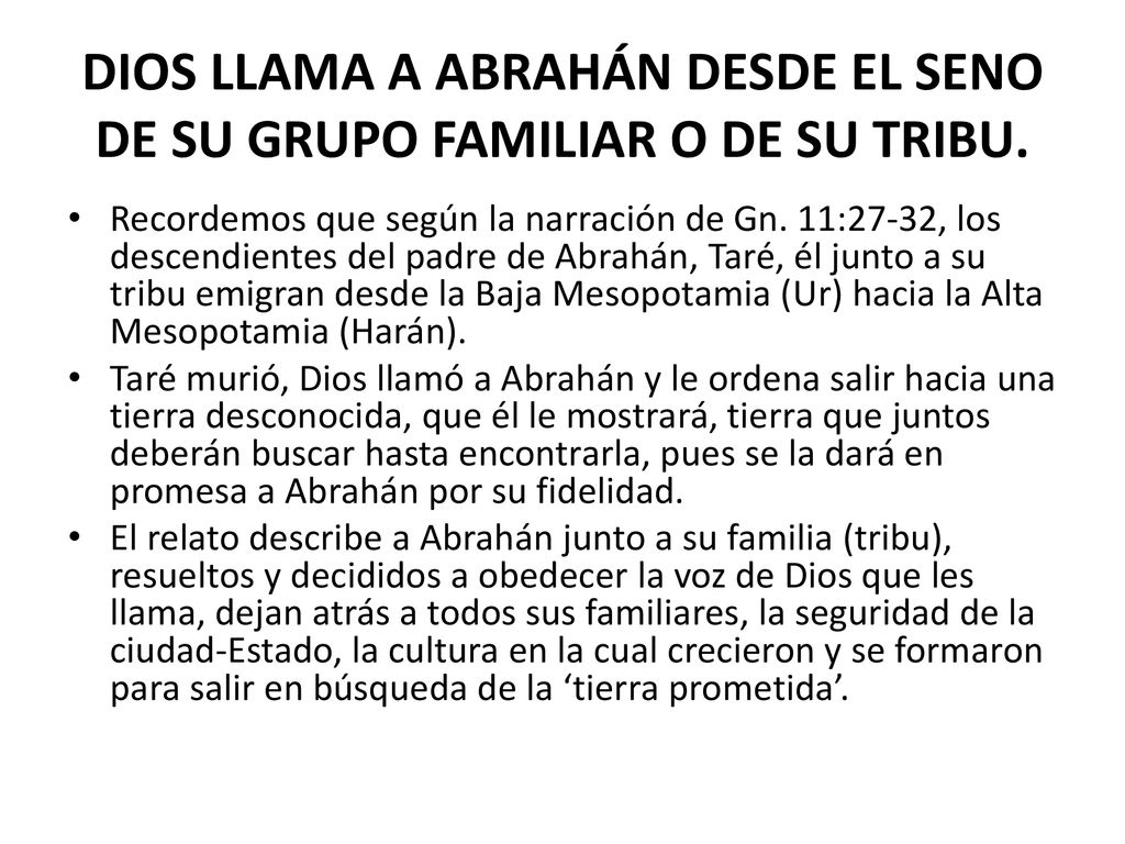 DIOS LLAMA A ABRAHÁN DESDE EL SENO DE SU GRUPO FAMILIAR O DE SU TRIBU.