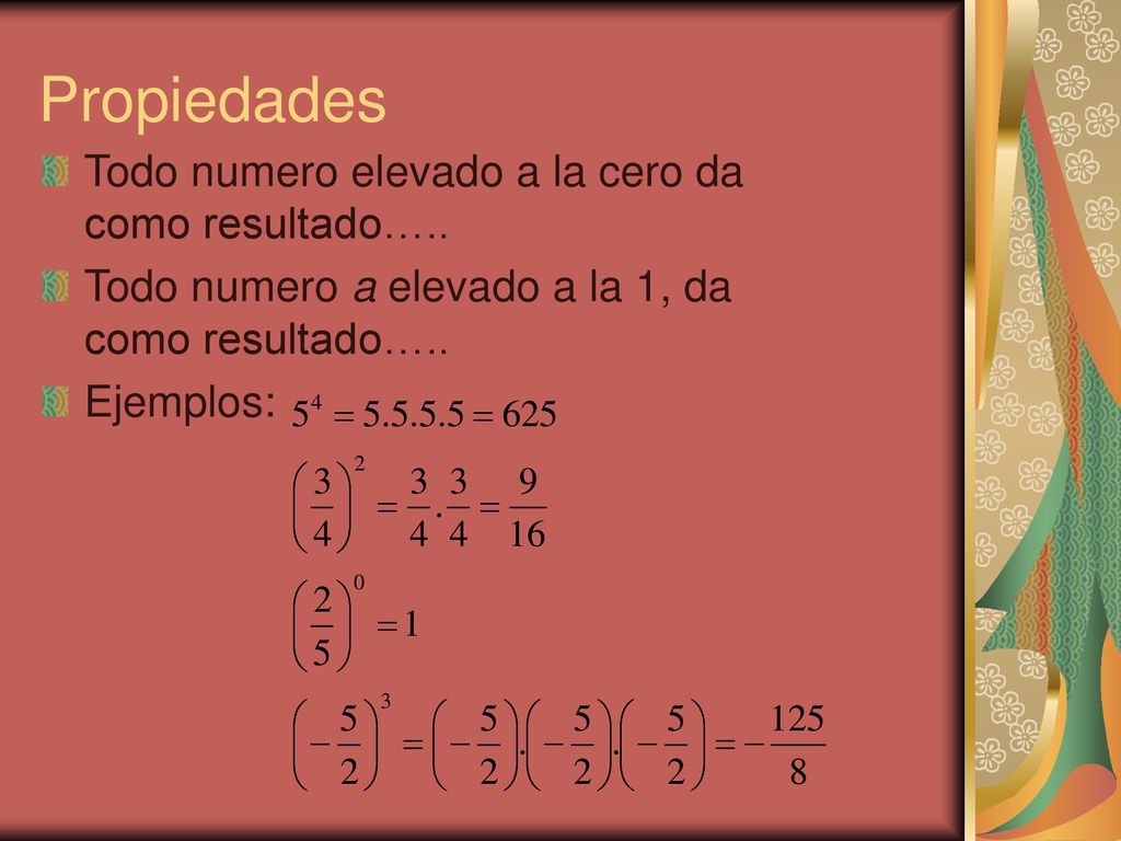 Propiedades Todo numero elevado a la cero da como resultado…..