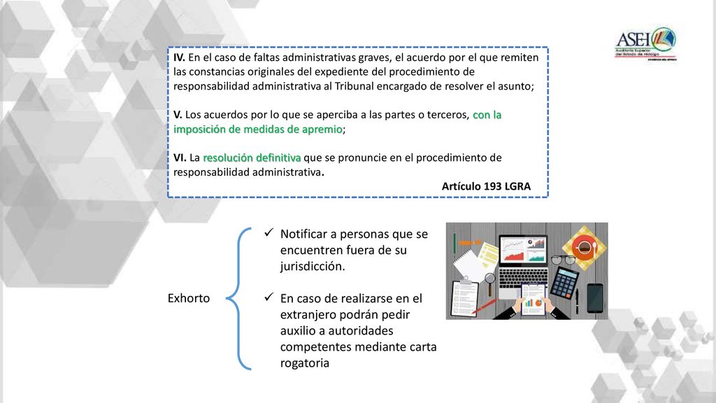 Notificar a personas que se encuentren fuera de su jurisdicción.