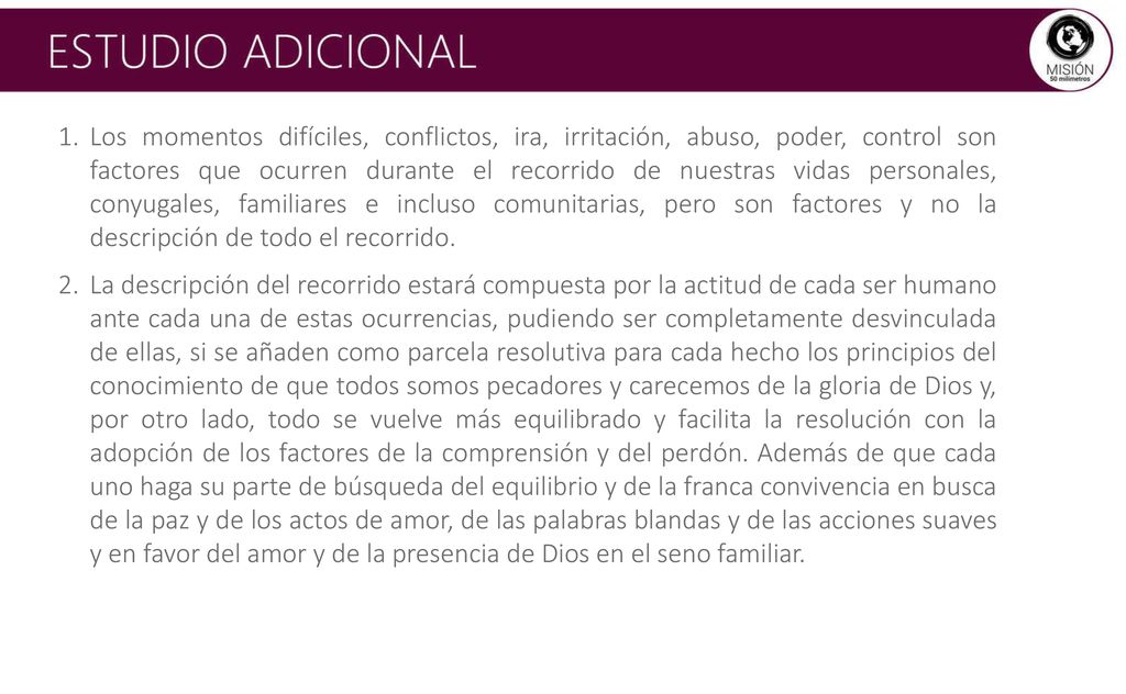Los momentos difíciles, conflictos, ira, irritación, abuso, poder, control son factores que ocurren durante el recorrido de nuestras vidas personales, conyugales, familiares e incluso comunitarias, pero son factores y no la descripción de todo el recorrido.