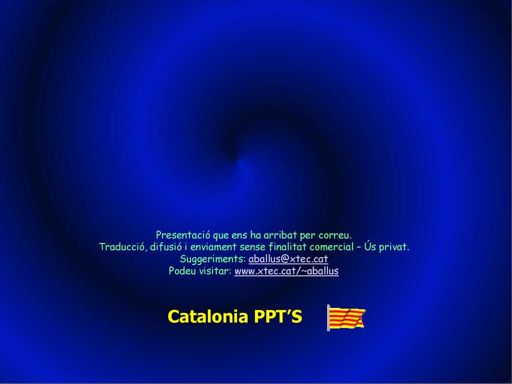 Catalonia PPT’S Presentació que ens ha arribat per correu.