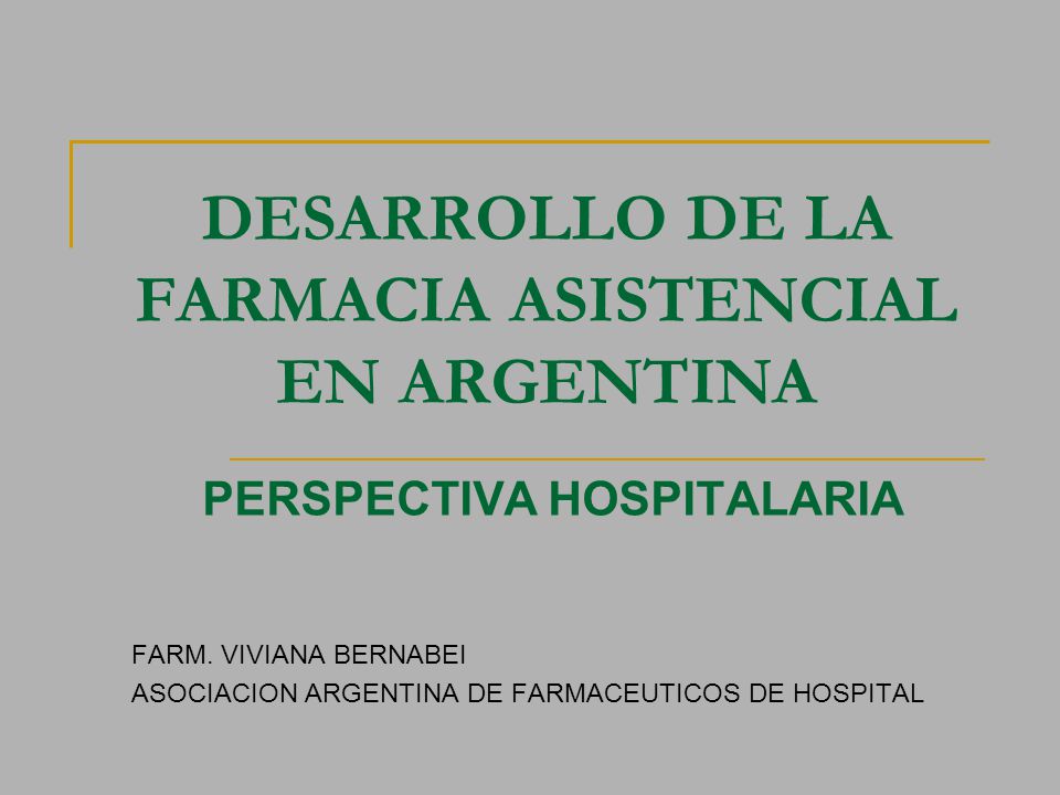 DESARROLLO DE LA FARMACIA ASISTENCIAL EN ARGENTINA