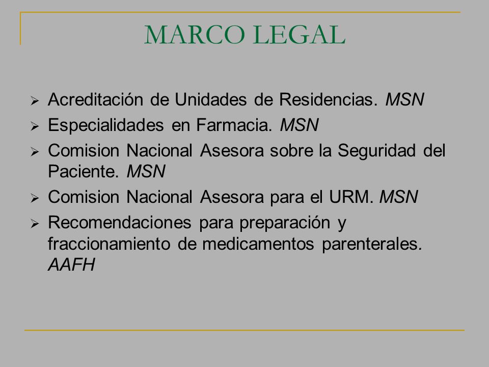 MARCO LEGAL Acreditación de Unidades de Residencias. MSN
