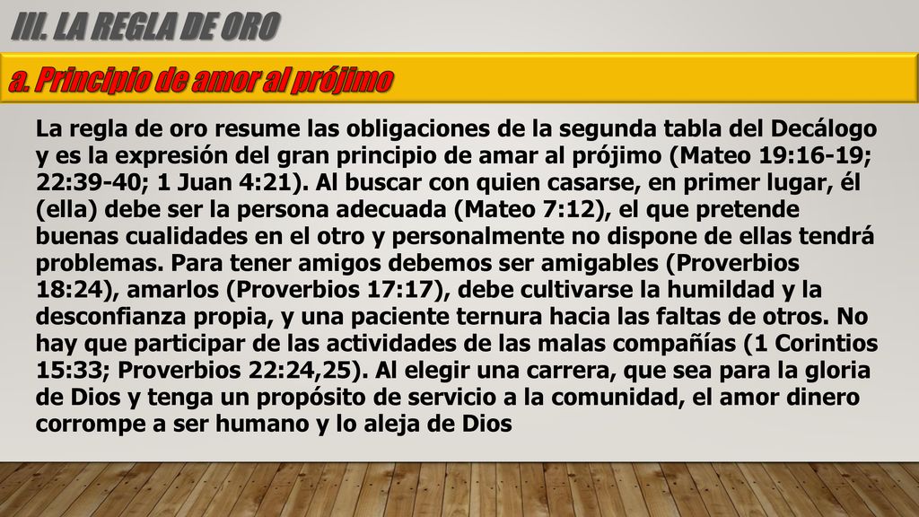 III. LA REGLA DE ORO a. Principio de amor al prójimo