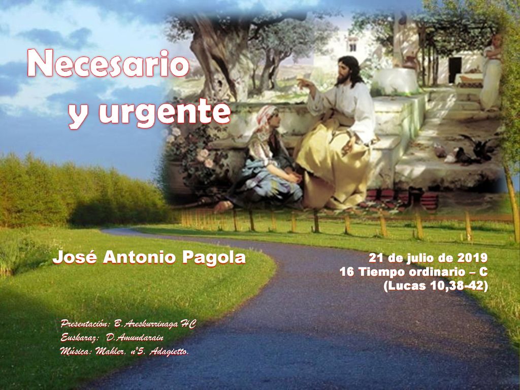 José Antonio Pagola 21 de julio de Tiempo ordinario – C
