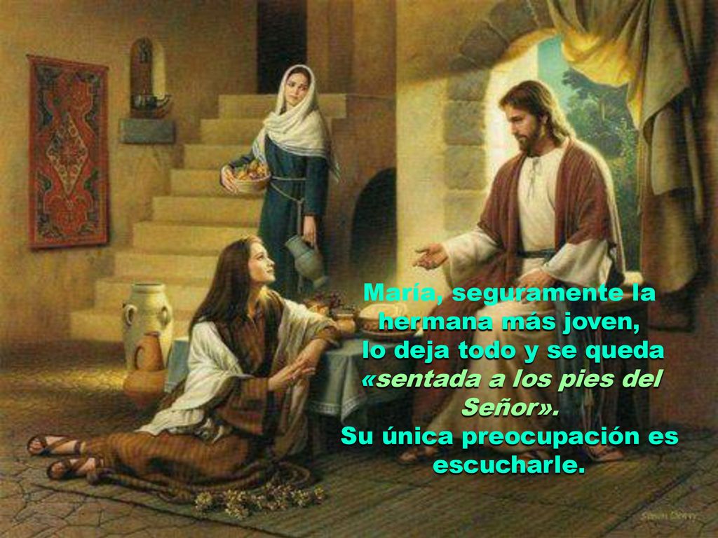 María, seguramente la hermana más joven, lo deja todo y se queda