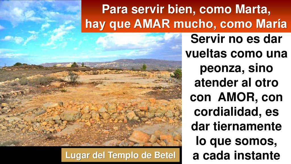 Para servir bien, como Marta, hay que AMAR mucho, como María