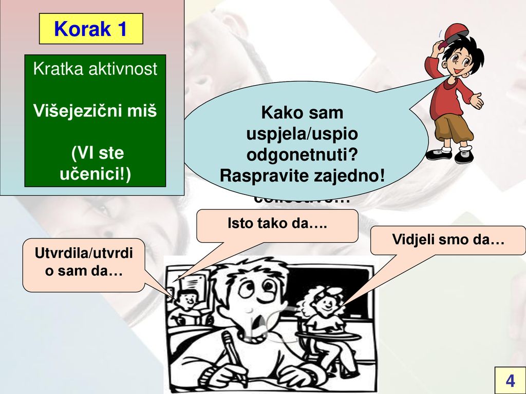 Korak 1 Kratka aktivnost Višejezični miš (VI ste učenici!)
