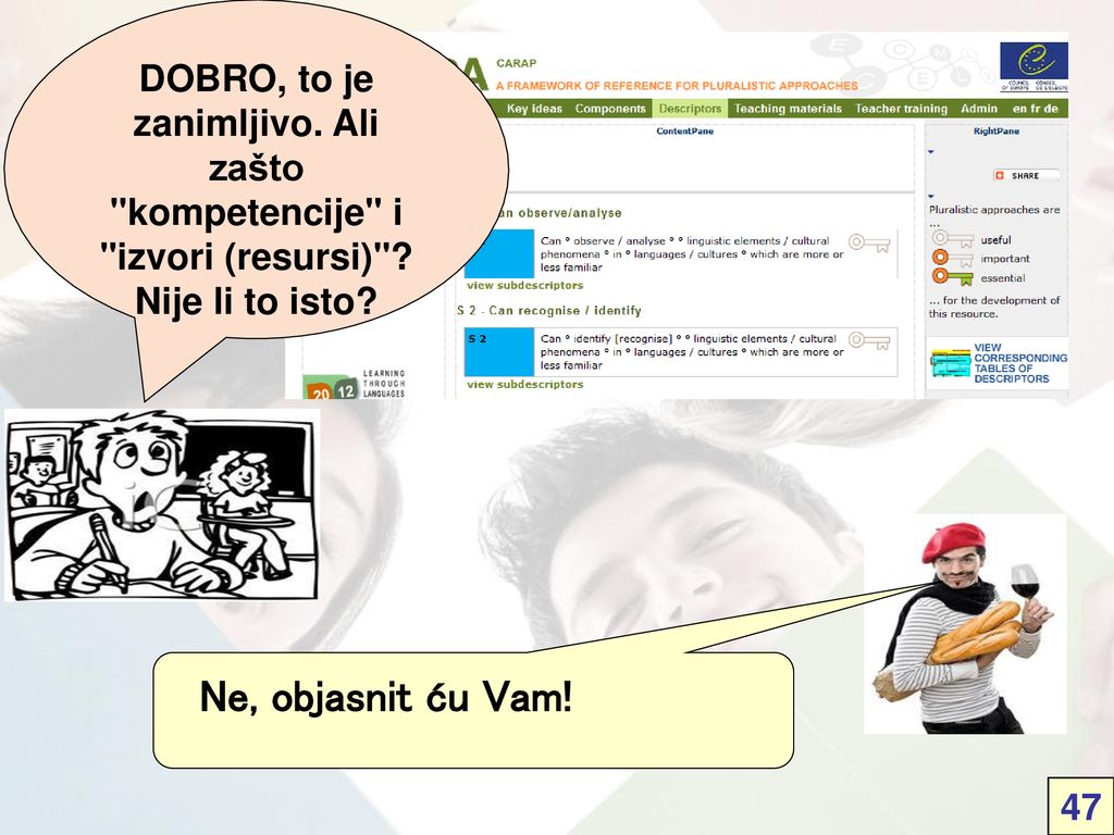 DOBRO, to je zanimljivo. Ali zašto kompetencije i izvori (resursi)