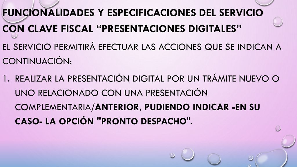 FUNCIONALIDADES Y ESPECIFICACIONES DEL SERVICIO CON CLAVE FISCAL PRESENTACIONES DIGITALES