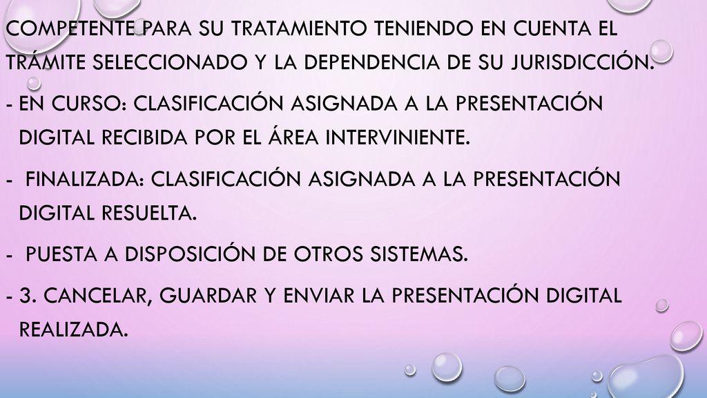 competente para su tratamiento teniendo en cuenta el trámite seleccionado y la dependencia de su jurisdicción.