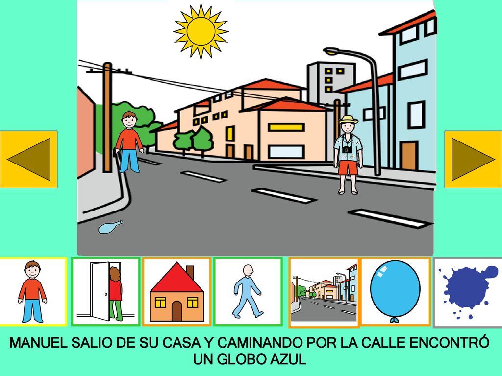 MANUEL SALIO DE SU CASA Y CAMINANDO POR LA CALLE ENCONTRÓ UN GLOBO AZUL